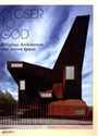 Closer to God Religious Architecture and Sacred Spaces to buy in USA