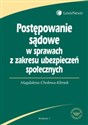 Postępowanie sądowe w sprawach z zakresu ubezpieczeń społecznych  