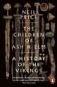 The Children of Ash and Elm A History of the Vikings - Polish Bookstore USA