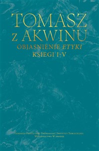 Objaśnienie Etyki. Księgi I-V  Polish Books Canada