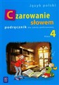 Czarowanie słowem 4 Podręcznik język polski, szkoła podstawowa Polish bookstore