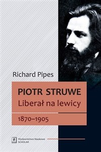 Piotr Struwe Liberał na lewicy 1870-1905 (tom 1) to buy in USA