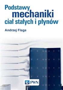 Podstawy mechaniki ciał stałych i płynów books in polish