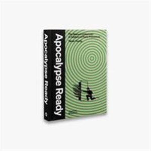 Apocalypse Ready The Manual of Manuals A Century of Panic Prevention Polish Books Canada