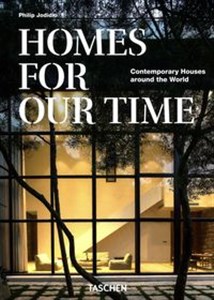 Homes For Our Time Contemporary Houses around the World  