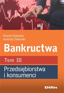 Bankructwa Tom 3 Przedsiębiorstwa i konsumenci pl online bookstore