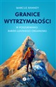 Granice wytrzymałości W poszukiwaniu barier ludzkiego organizmu - Marcus Ranney