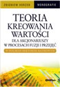 Teoria kreowania wartości dla akcjonariuszy w procesach fuzji i przejęć w polskim sektorze bankowym books in polish