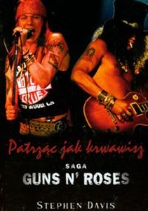 Patrząc jak krwawisz Saga Guns n'Roses polish books in canada