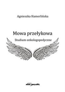 Mowa przełykowa Studium onkologopedyczne to buy in Canada