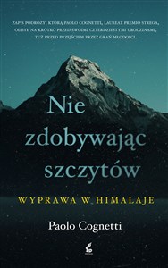 Nie zdobywając szczytów Wyprawa w Himalaje  