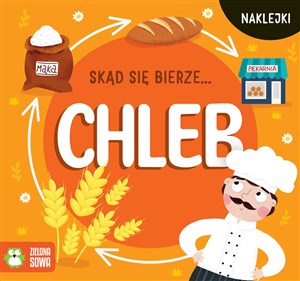 Skąd się bierze chleb  