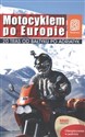 Motocyklem po Europie 20 tras od Bałtyku po Adriatyk online polish bookstore