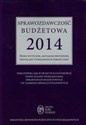 Sprawozdawczość budżetowa 2014 Nowe wytyczne, aktualne procedury, przykłady wypełnionych formularzy 