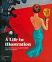A Life in Illustration The Most Famous Illustrators and Their Work Polish bookstore