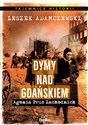 Dymy nad Gdańskiem Agonia Prus Zachodnich - Leszek Adamczewski