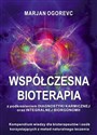 Współczesna bioterapia Kompednium wiedzy dla bioterapeutów i osób korzystających z metod naturalnego leczenia Polish Books Canada