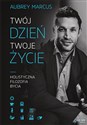 Twój dzień, Twoje życie. Holistyczna filozofia bycia bookstore