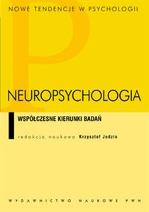 Neuropsychologia Współczesne kierunki badań bookstore