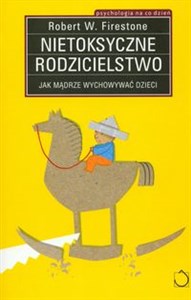 Nietoksyczne rodzicielstwo  
