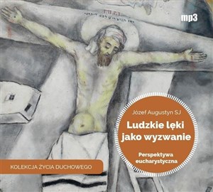 Ludzkie lęki jako wyzwanie Perspektywa Eucharystyczna Bookshop