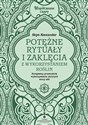 Potężne rytuały i zaklęcia z wykorzystaniem roślin Kompletny przewodnik po ukrytych mocach ziół - Judy Ann Nock