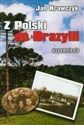 Z Polski do Brazylii Wspomnienia z lat 1916-1937 - Jan Krawczyk  