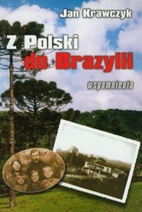 Z Polski do Brazylii Wspomnienia z lat 1916-1937  