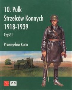 10 pułk strzelców konnych 1918 - 1939 Polish Books Canada