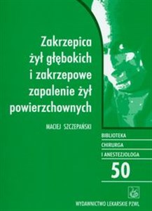 Zakrzepica żył głębokich i zakrzepowe zapalenie żył powierzchownych pl online bookstore