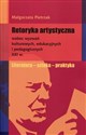 Retoryka artystyczna wobec wyzwań kulturowych, edukacyjnych i pedagogicznych XXI w.  