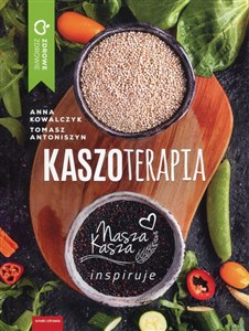 Kaszoterapia Nasza kasza inspiruje  