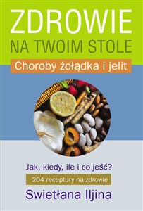 Zdrowie na twoim stole część 2 Choroby żołądka i jelit  