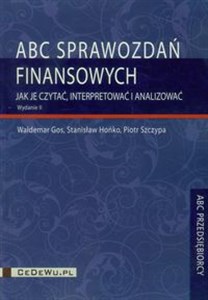 ABC sprawozdań finansowych Jak je czytać, interpretować i analizować  