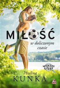 Miłość w doliczonym czasie. Większe litery  polish books in canada