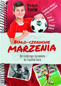 Biało-czerwone marzenia Od rozbitego żyrandola do finałów Euro 