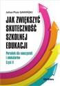 Jak zwiększyć skuteczność szkolnej edukacji Poradnik dla nauczycieli i edukatorów. Część 2 Canada Bookstore