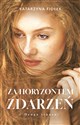 Za horyzontem zdarzeń  - Katarzyna Fiołek