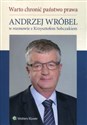 Warto chronić państwo prawa Andrzej Wróbel w rozmowie z Krzysztofem Sobczakiem  
