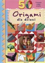 50 origami dla dzieci Pracownia małych artystów online polish bookstore