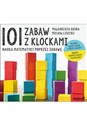 101 zabaw z klockami Nauka matematyki poprzez zabawę Podręcznik dla rodziców i nauczycieli Polish bookstore