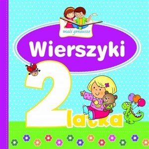 Mali geniusze. Wierszyki 2-latka  