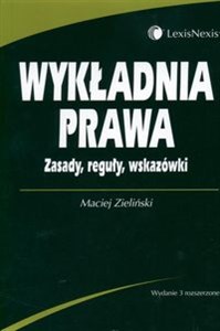 Wykładnia prawa Zasady reguły wskazówki 