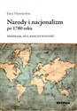 Narody i nacjonalizm po 1780 roku Program, mit, rzeczywistość chicago polish bookstore