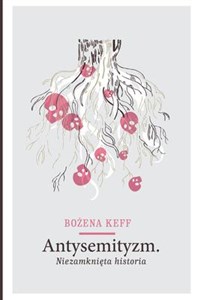 Antysemityzm Niezamknięta historia polish books in canada