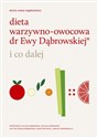 Dieta warzywno-owocowa dr Ewy Dąbrowskiej i co dalej pl online bookstore