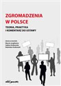 Zgromadzenia w Polsce Teoria, praktyka i komentarz do ustawy in polish