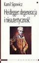 Heidegger degeneracja i nieautentyczność - Polish Bookstore USA