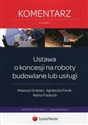 Ustawa o koncesji na roboty budowlane lub usługi Komentarz online polish bookstore