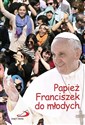 Papież Franciszek do młodych  